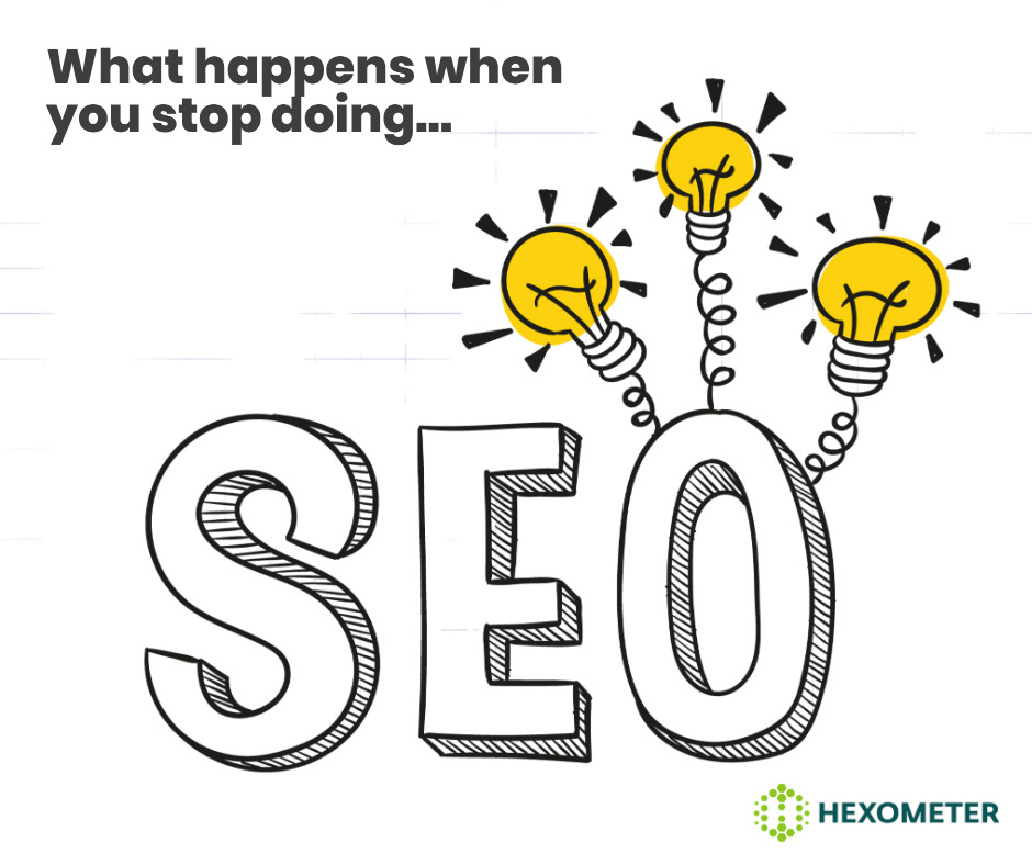 what happens when you stop SEO