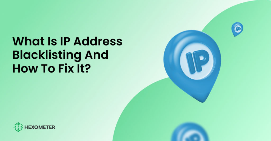 what is ip address blacklisting and how to fix it