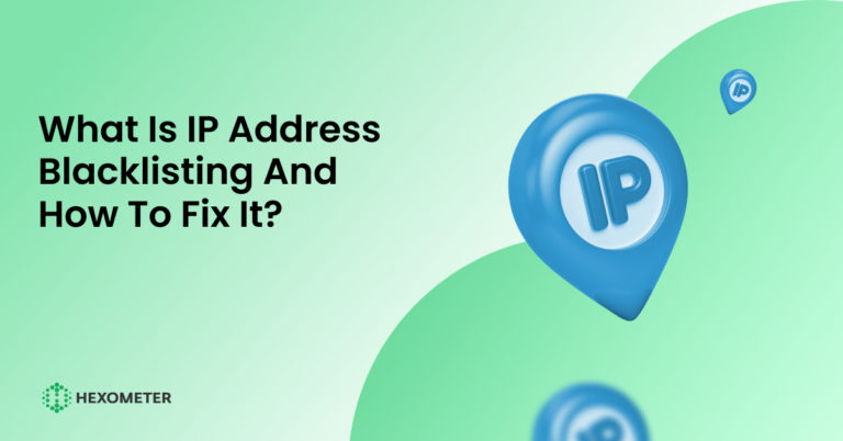 what-is-ip-address-blacklisting-and-how-to-fix-it-hexometer